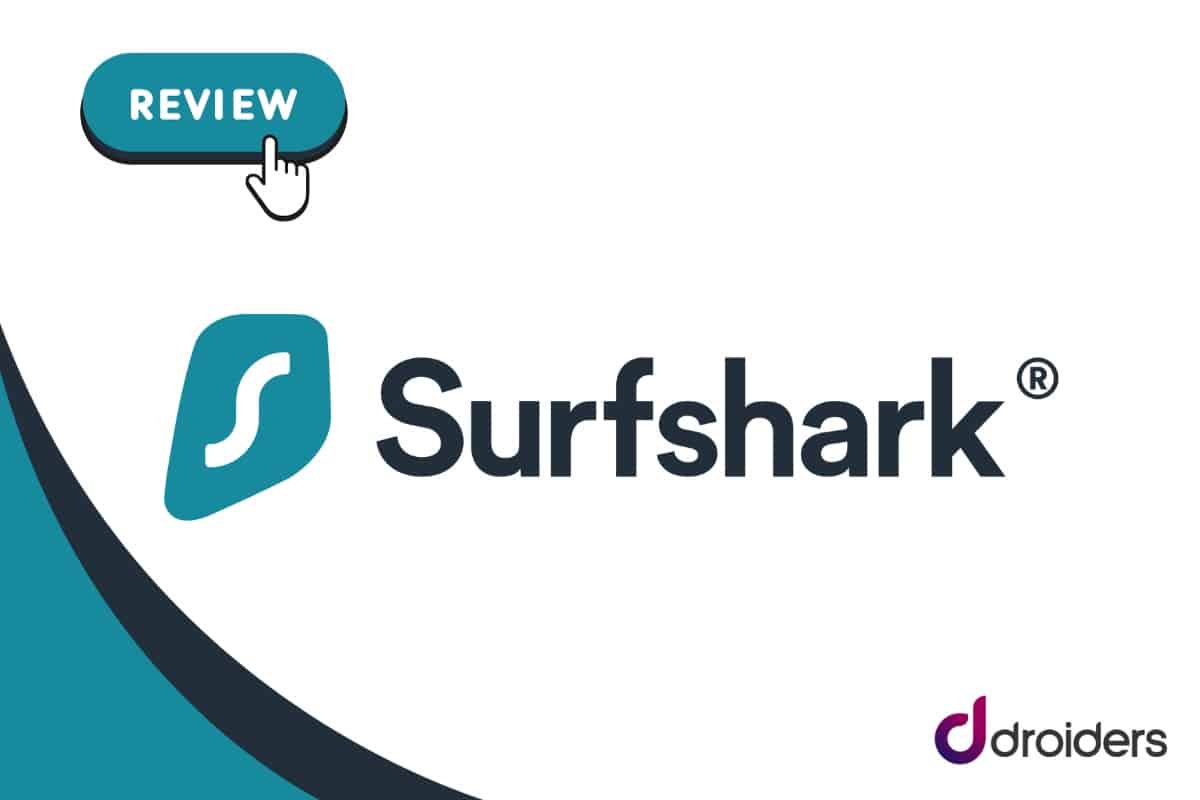 Review de Surfshark VPN por Droiders.com